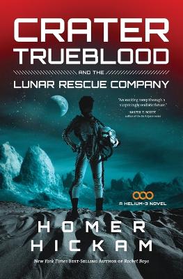 Crater Trueblood and the Lunar Rescue Company book