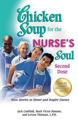 Chicken Soup for the Nurse's Soul: Second Dose book