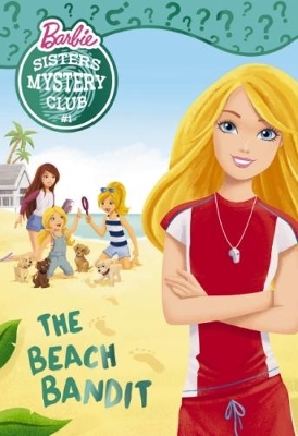 Barbie: Sisters Mystery Club #1: Beach Bandit book