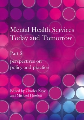 Mental Health Services Today and Tomorrow by Charles Kaye