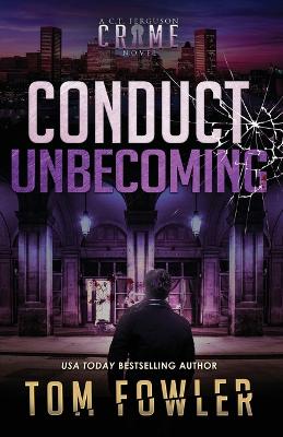 Conduct Unbecoming: A C.T. Ferguson Crime Novel book