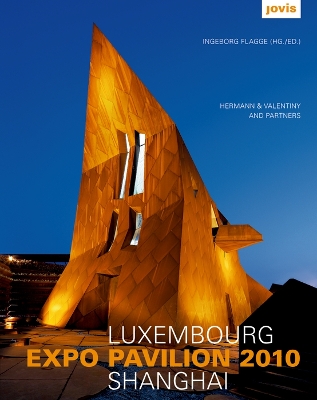 Luxembourg Expo Pavillon Shanghai: HERMANN & VALENTINY and Partners book