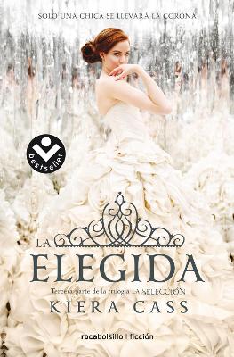The La Elegida by Kiera Cass