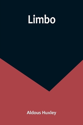 Limbo by Aldous Huxley