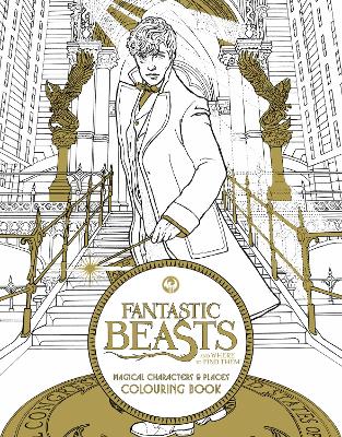 Fantastic Beasts and Where to Find Them: Magical Characters and Places Colouring Book book