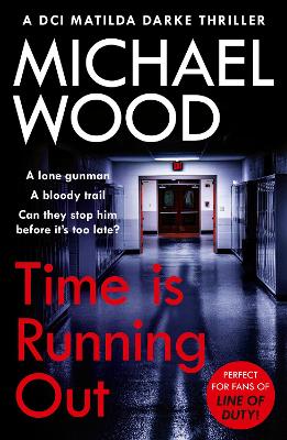 Time Is Running Out (DCI Matilda Darke Thriller, Book 7) book