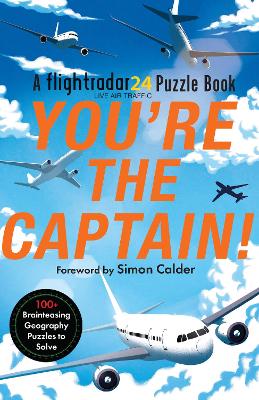 You’re the Captain!: A Flightradar24 Puzzle Book book