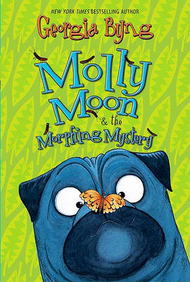 Molly Moon & the Morphing Mystery book