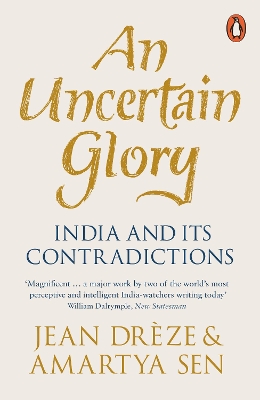 An Uncertain Glory: India and its Contradictions by Jean Drèze