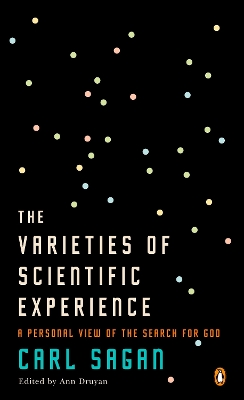 The Varieties of Scientific Experience: A Personal View of the Search for God book