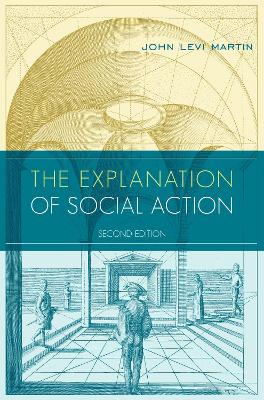 The Explanation of Social Action: With a new preface by the author book