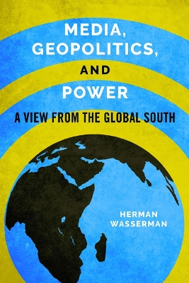 Media, Geopolitics, and Power book