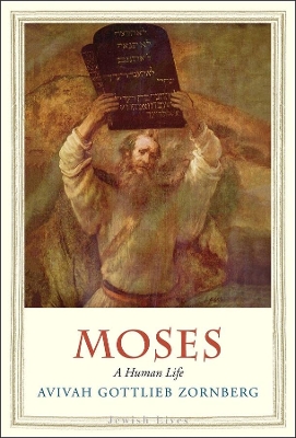 Moses by Avivah Gottlieb Zornberg