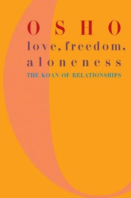 Love, Freedom and Aloneness book