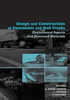 Design and Construction of Pavements and Rail Tracks by Antonio Gomes Correia