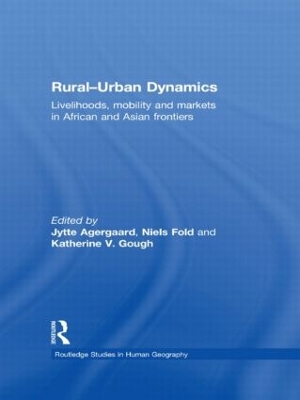 Rural-Urban Dynamics: Livelihoods, mobility and markets in African and Asian frontiers book