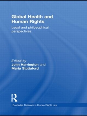 Global Health and Human Rights: Legal and Philosophical Perspectives book