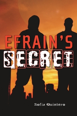 Efrain's Secret by Sofia Quintero