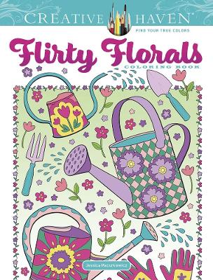 Creative Haven Flirty Florals Coloring Book book