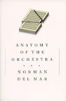 Anatomy of the Orchestra by Norman Del Mar