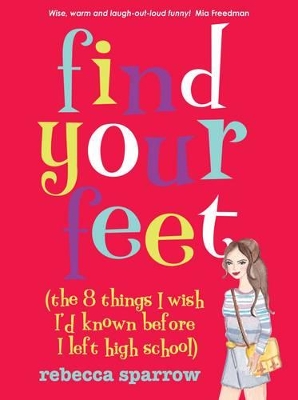 Find Your Feet (The 8 Things I Wish I'd Known Before I Left High School) book