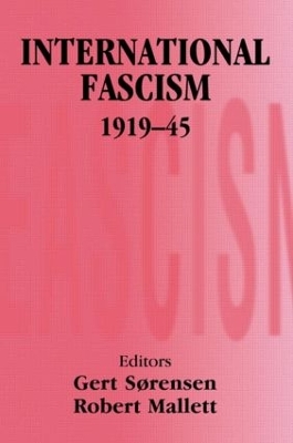 International Fascism, 1919-45 by Robert Mallett