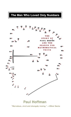 The Man Who Loved Only Numbers by Paul Hoffman