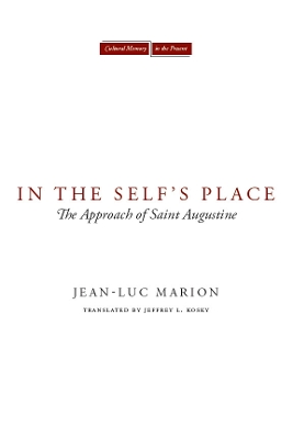 In the Self's Place: The Approach of Saint Augustine book