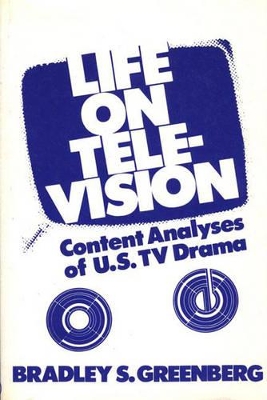 Life on Television by Bradley S. Greenberg