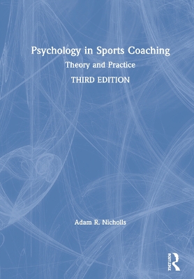 Psychology in Sports Coaching: Theory and Practice book