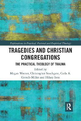 Tragedies and Christian Congregations: The Practical Theology of Trauma book