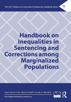Handbook on Inequalities in Sentencing and Corrections among Marginalized Populations by Eileen M. Ahlin