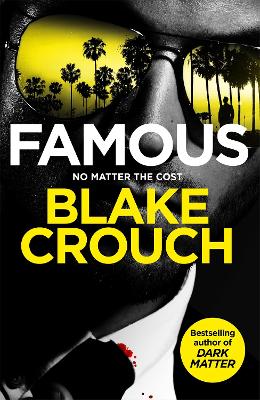 Famous by Blake Crouch