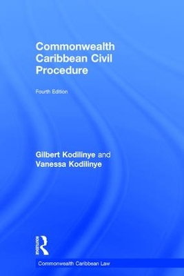 Commonwealth Caribbean Civil Procedure by Gilbert Kodilinye