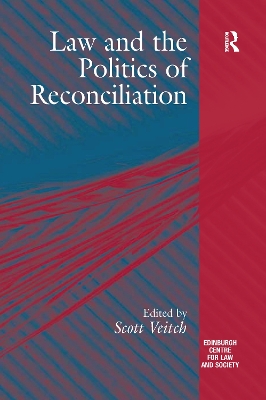 Law and the Politics of Reconciliation by Scott Veitch