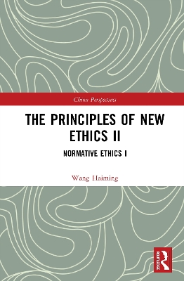 The Principles of New Ethics II: Normative Ethics I book