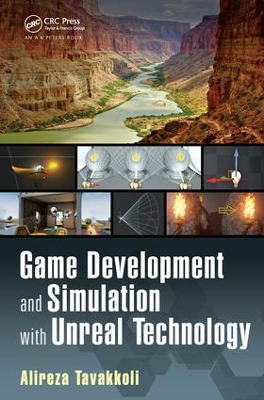 Game Development and Simulation with Unreal Technology by Alireza Tavakkoli