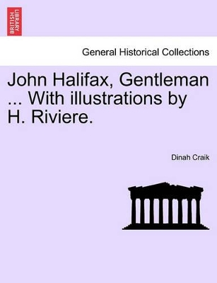 John Halifax, Gentleman ... with Illustrations by H. Riviere. book