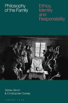 Philosophy of the Family: Ethics, Identity and Responsibility book