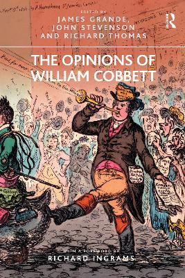 The The Opinions of William Cobbett by James Grande