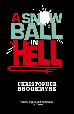 A Snowball in Hell by Christopher Brookmyre