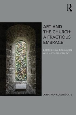 Art and the Church: A Fractious Embrace book