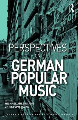 Perspectives on German Popular Music by Michael Ahlers