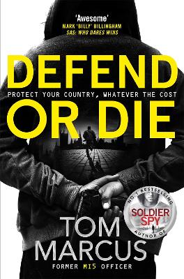 Defend or Die by Tom Marcus