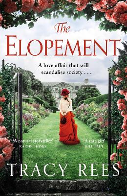 The Elopement: A Powerful, Uplifting Tale of Forbidden Love by Tracy Rees