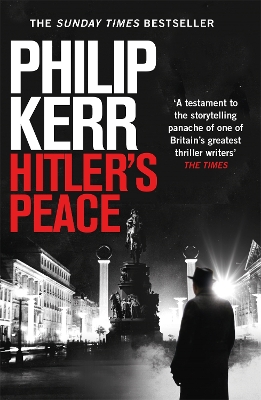 Hitler's Peace: gripping alternative history thriller from a global bestseller by Philip Kerr