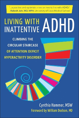 Living with Inattentive ADHD: Climbing the Circular Staircase of Attention Deficit Hyperactivity Disorder book