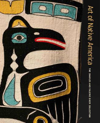 Art of Native America: The Charles and Valerie Diker Collection book