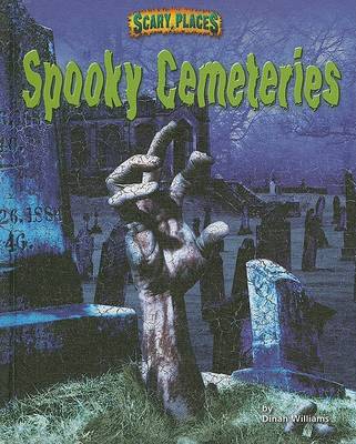 Spooky Cemeteries by Dinah Williams