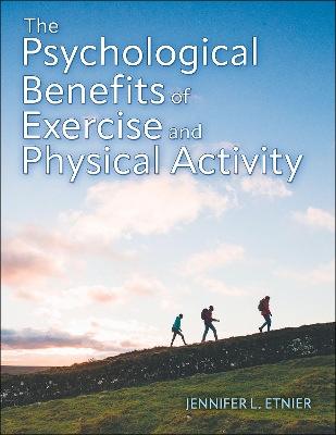 The Psychological Benefits of Exercise and Physical Activity book